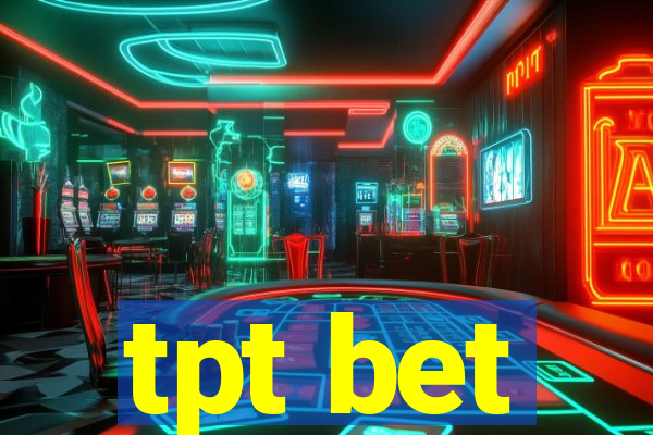 tpt bet